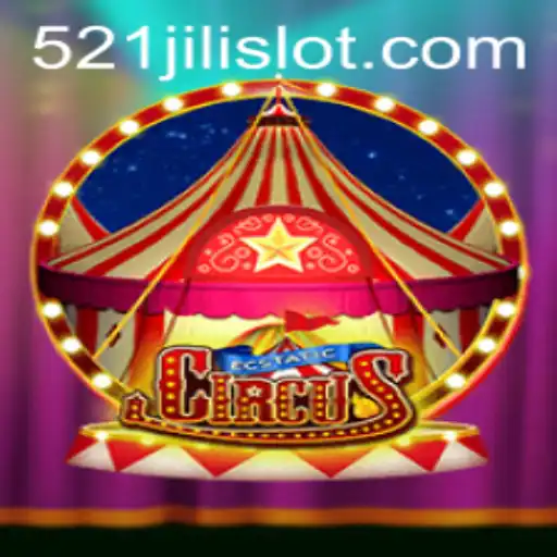 EcstaticCircus: A Thrilling Adventure Under the Big Top with 521JILI