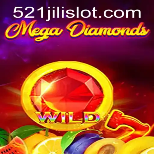 MegaDiamond: Discover the Thrilling World of 521JILI